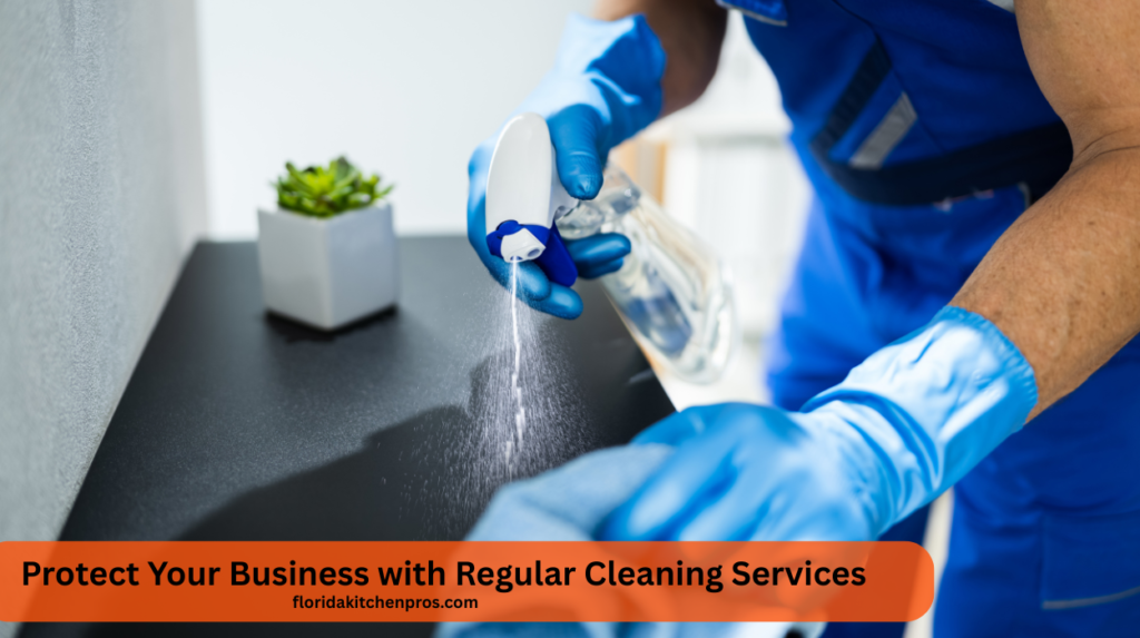 Protect Your Business with Regular Cleaning Services