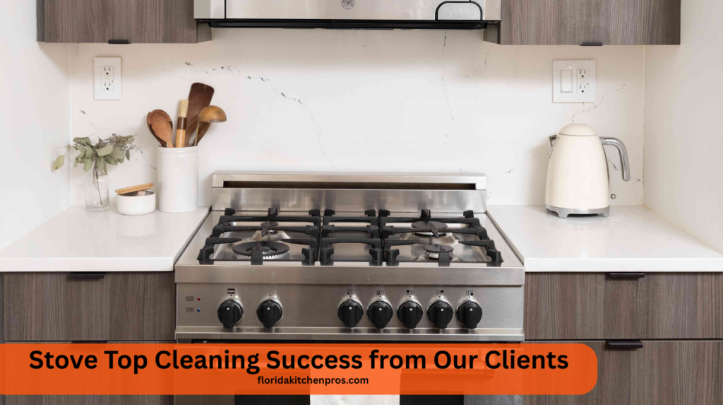 Stove Top Cleaning Success from Our Clients